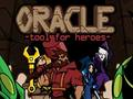 Oracle: Tool for heroes 