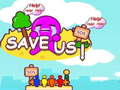 Save us! 