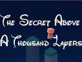 The Secret Above A Thousand Layers 
