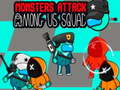 Monsters Attack Impostor Squad 