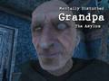 Mentally Disturbed Grandpa The Asylum 