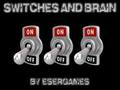 Switches and Brain 