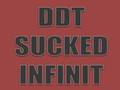 DDT Sucked Infinit 