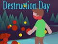 Destruction Day 