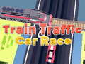 Train Traffic Car Race 