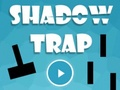Shadow Trap 