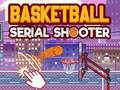 Basketball Serial Shooter 