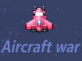 Aircraft war 