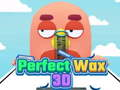 Perfect wax 3D 