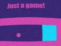 Just A Game 