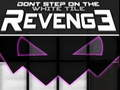 Dont Step on the White Tile Revenge 