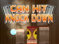 Can Hit Knock down 