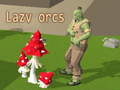 Lazy orcs 
