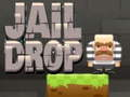 Jail Drop 