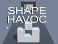 Shape Havoc 