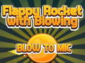 Flappy Rocket Playing with Blowing to Mic 