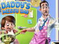 Daddy's Messy Day 