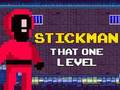Stickman That One Level 