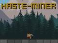 Haste-Miner 