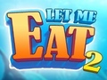 Let Me Eat 2: Feeding Madness 