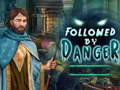 Followed by danger 