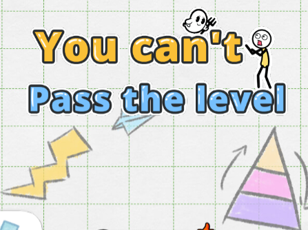 You can't pass level 