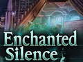 Enchanted silence 