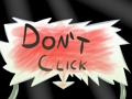 Don`t click 