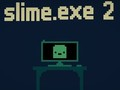 Slime. exe 2 