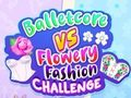 Balletcore vs Flowery Fashion Challenge 