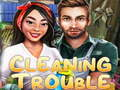 Cleaning trouble 
