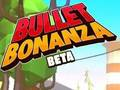 Bullet Bonanza 