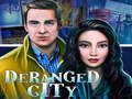 Deranged City 