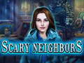 Scary Neighbors 