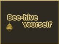 Bee-hive Yourself 