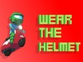 Wear The Helmet 