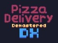 Pizza Delivery Demastered Deluxe 