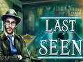 Last Seen 