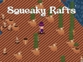 Squeaky Rafts 