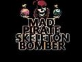 Mad Pirate Skeleton Bomber 