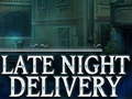 Late Night Delivery 
