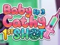 Baby Cathy Ep3: 1st Shot 