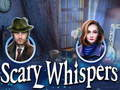 Scary Whispers 