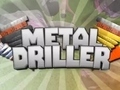 Metal Driller 