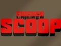 Chicken Scoop 