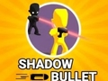 Shadow Bullet 
