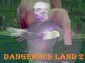 Dangerous Land 2 