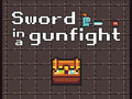 Sword in a Gunfight 
