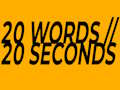 20 Words in 20 Seconds 