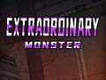Extraordinary: Monster 